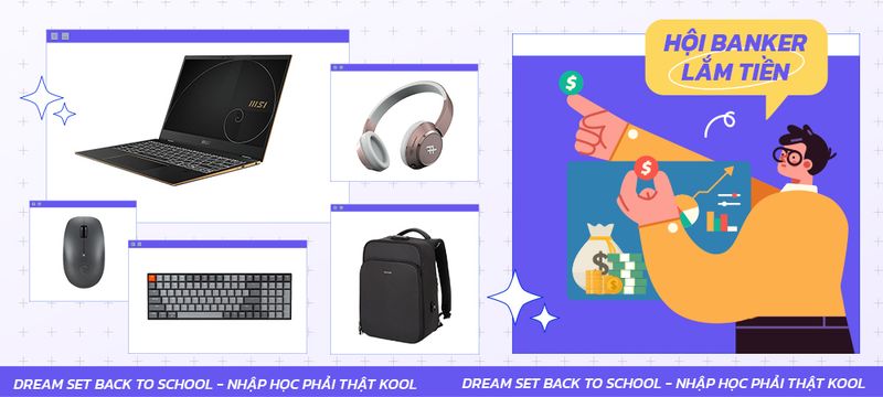 [Dream Set 2021] Set đồ công nghệ mơ ước cho ngành Ngân hàng - Quản trị kinh doanh